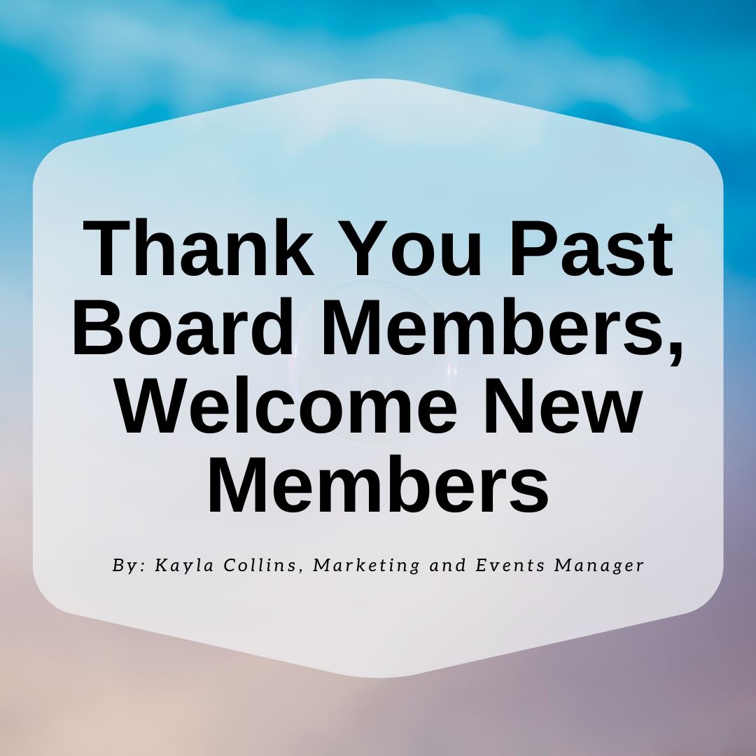 Thank You Past Board Members, Welcome New Members